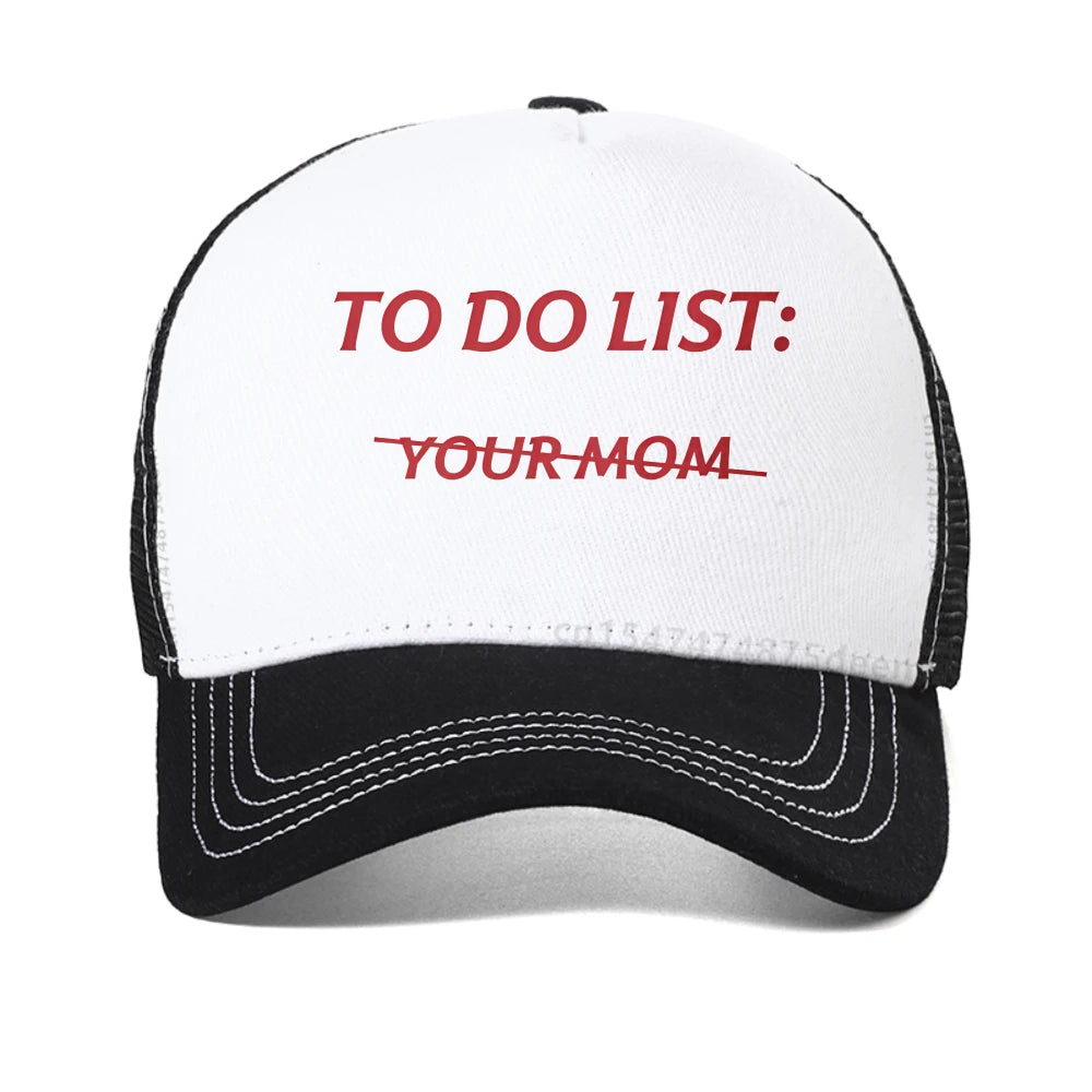 To Do List Your Mom Funny Meme Jokes Baseball Cap Summer