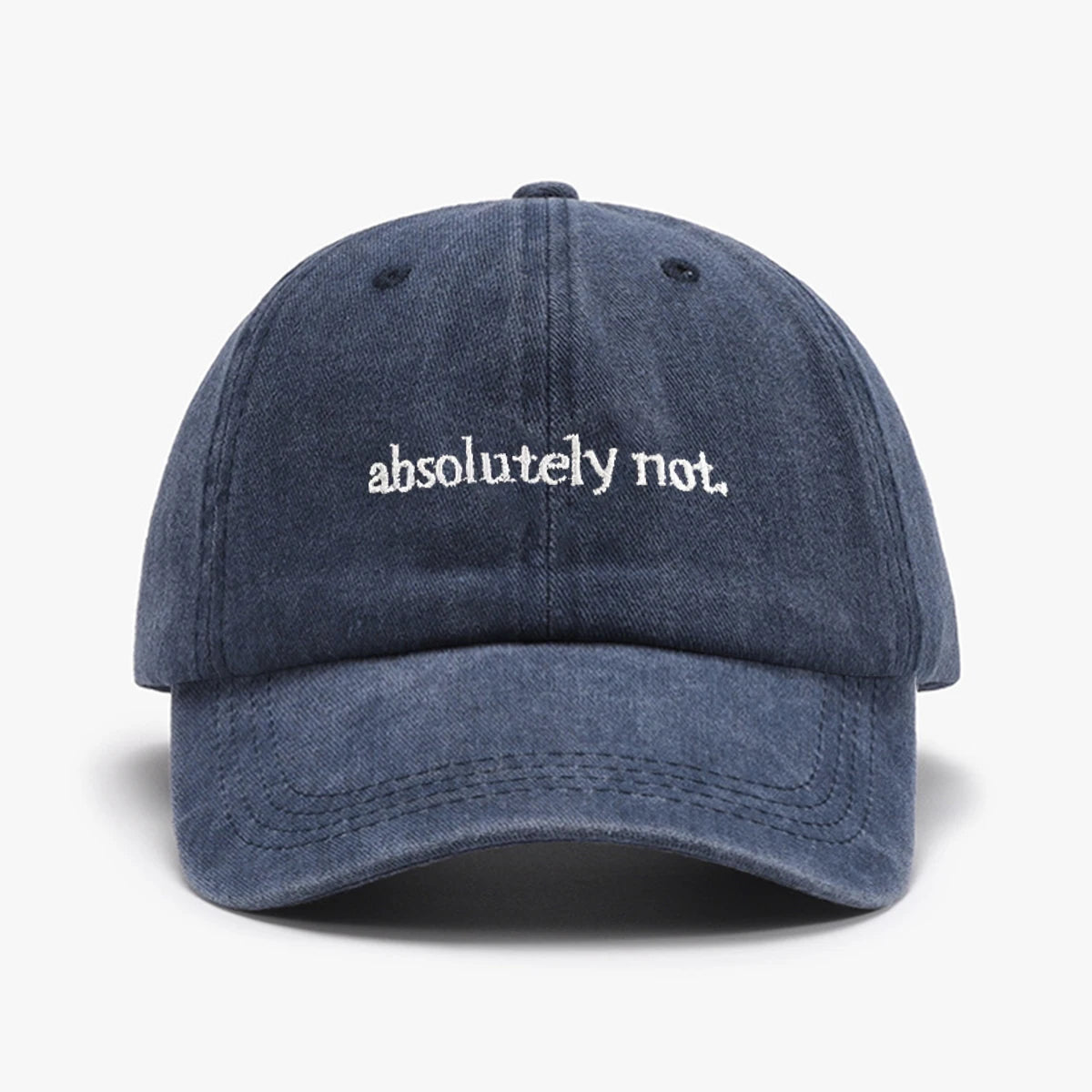 Absolutely Not Embroidery Printed Baseball Cap Outdoor Fashion
