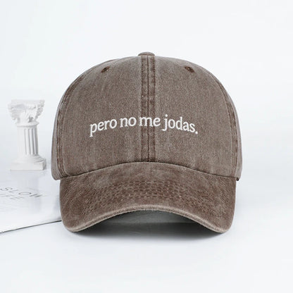Funny Pero No Me Jodas Spanish Slogan Embroidered Vintage Baseball Cap Adjustable Daily Wear Hat