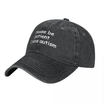 Please Be Patient I Have Autism Unisex Baseball Cap