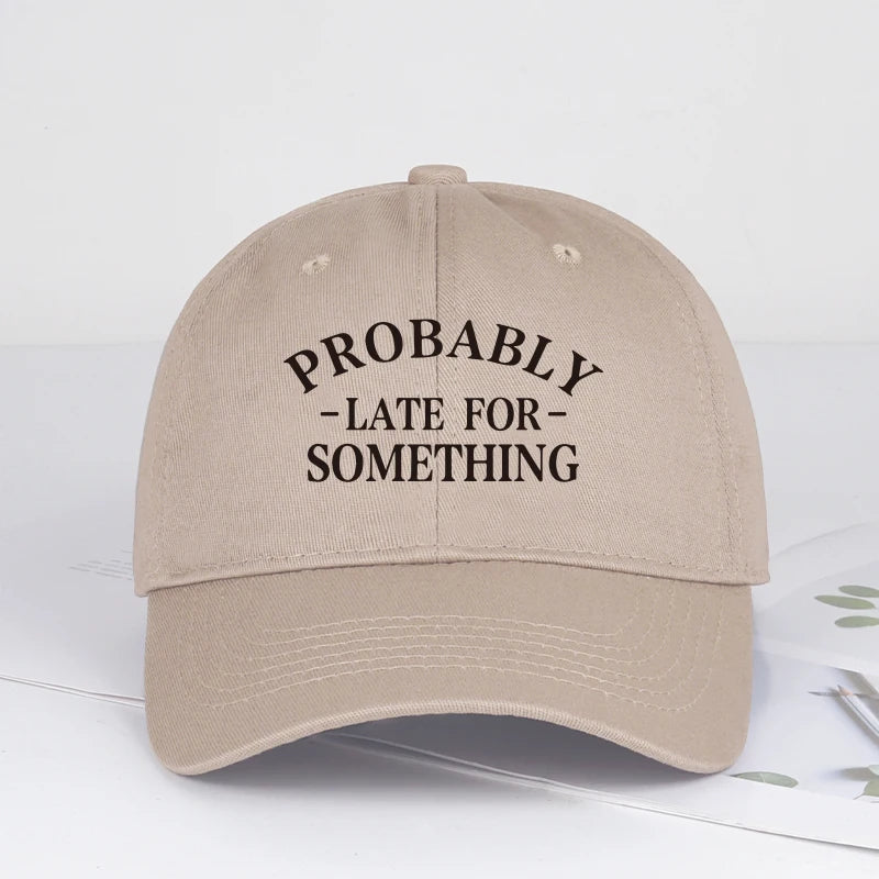 Fun “Probably Late For Something” Printed Soft-Peak Baseball Cap