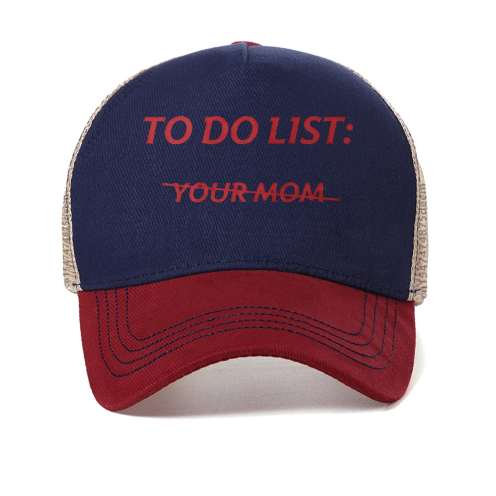 To Do List Your Mom Funny Meme Jokes Baseball Cap Summer