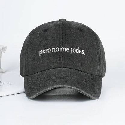 Funny Pero No Me Jodas Spanish Slogan Embroidered Vintage Baseball Cap Adjustable Daily Wear Hat