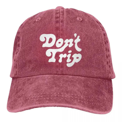 Don't Trip Casual Gift A Baseball Cap