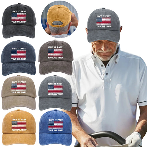 Isn't It Past Your Jail Time American Flag Baseball Cap