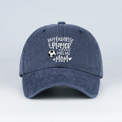 "My Favorite Player Calls Me Mom" Soccer Print Washed Baseball Cap