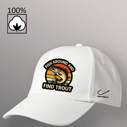 Fish Around and Find Trout Baseball Caps For Men Summer Hat Sun Protection Snapback Caps Sunshade Hat
