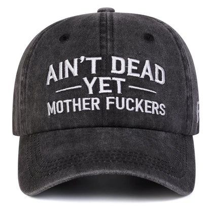 Unisex Aint Dead Yet Embroidery Wash Baseball Caps Spring Autumn