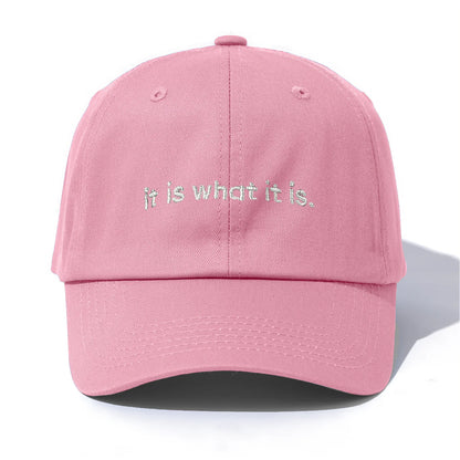1pc It Is What It Is Embroidery Baseball Cap for Adults