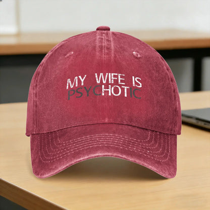 My Wife is Psychotic My Wife is Hot Illusion Funny Baseball Cap