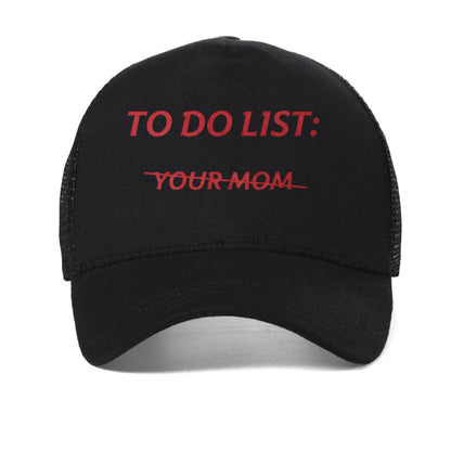 To Do List Your Mom Funny Meme Jokes Baseball Cap Summer