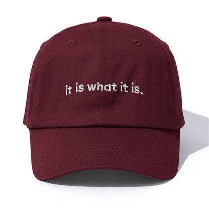 1pc It Is What It Is Embroidery Baseball Cap for Adults