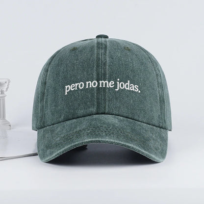 Funny Pero No Me Jodas Spanish Slogan Embroidered Vintage Baseball Cap Adjustable Daily Wear Hat