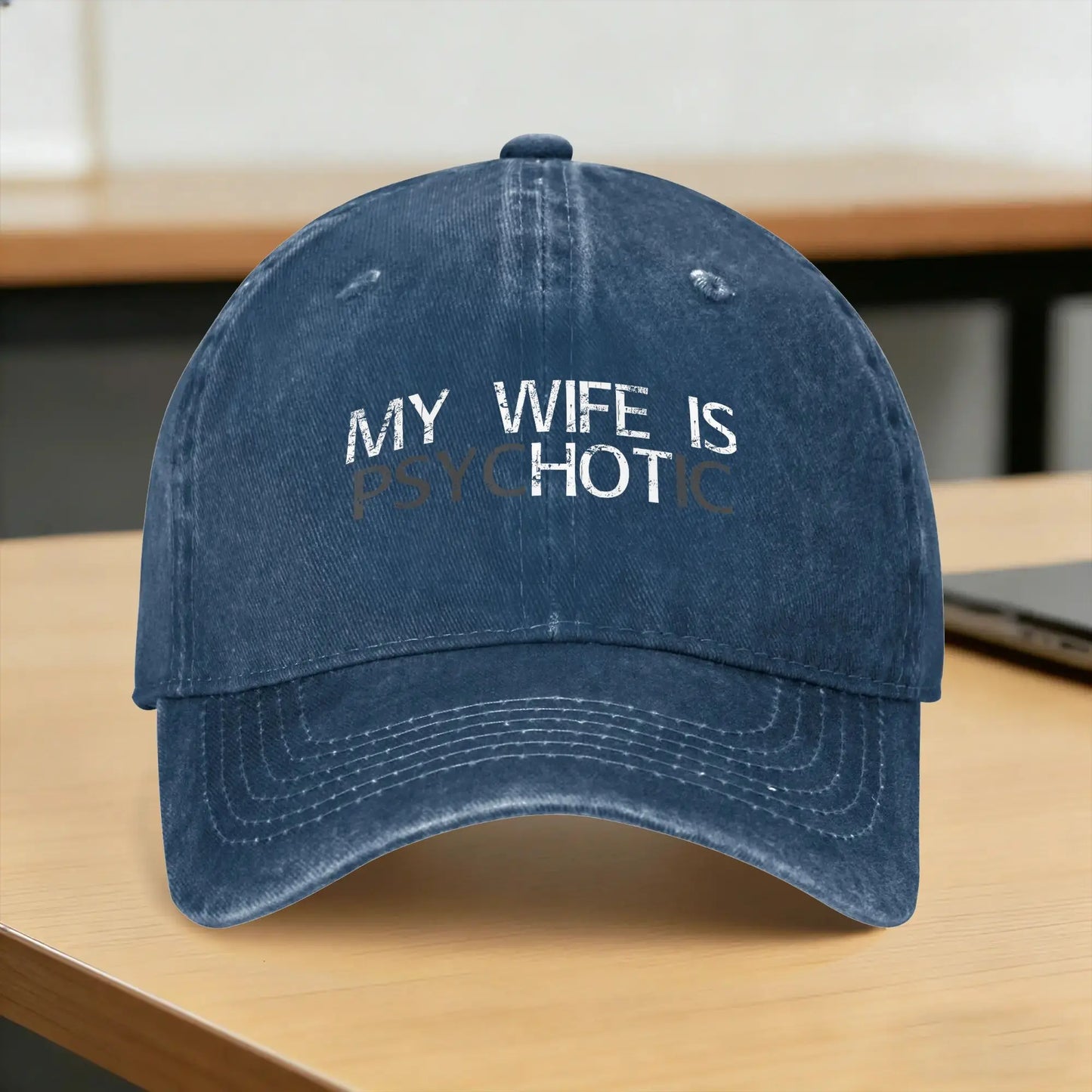 My Wife is Psychotic My Wife is Hot Illusion Funny Baseball Cap