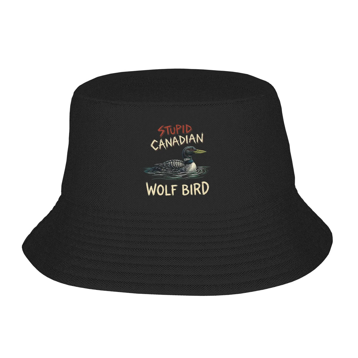 Stupid Canadian Wolf Bird Funny Lover Loon Humor Bucket Hat
