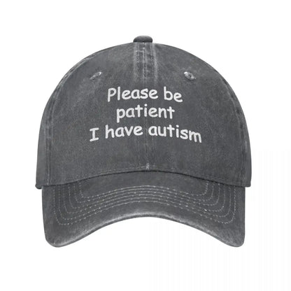 Please Be Patient I Have Autism Unisex Baseball Cap