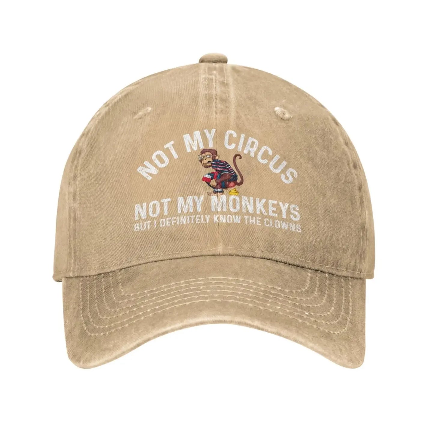 Funny Hat Not My Circus Not My Monkeys But I Definitely Know The Clowns Cap for Women