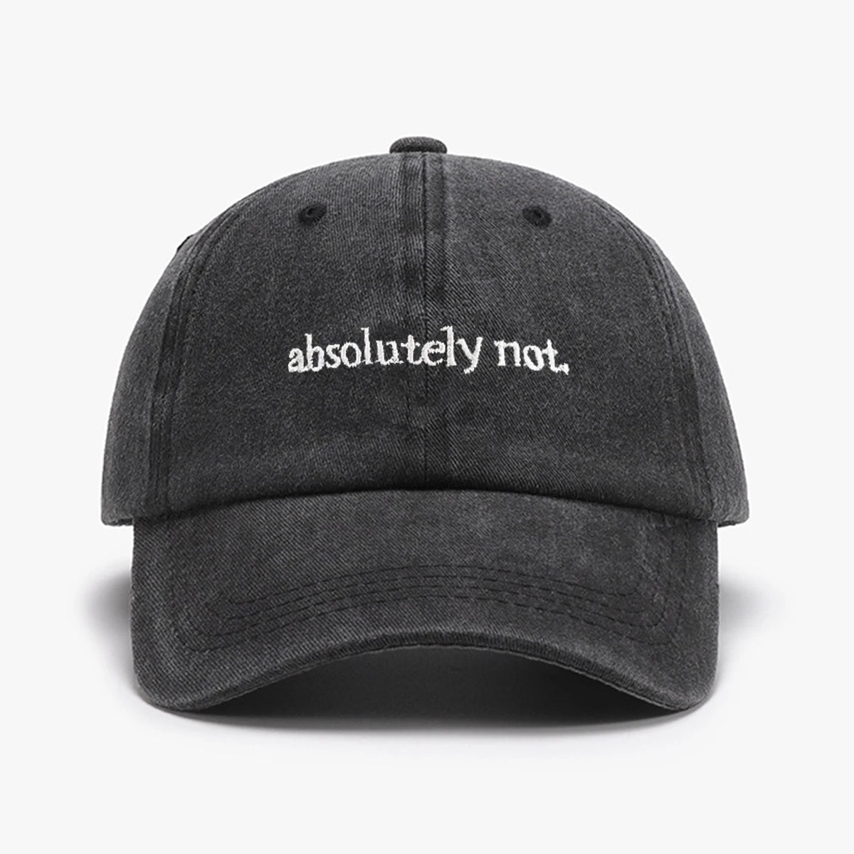 Absolutely Not Embroidery Printed Baseball Cap Outdoor Fashion
