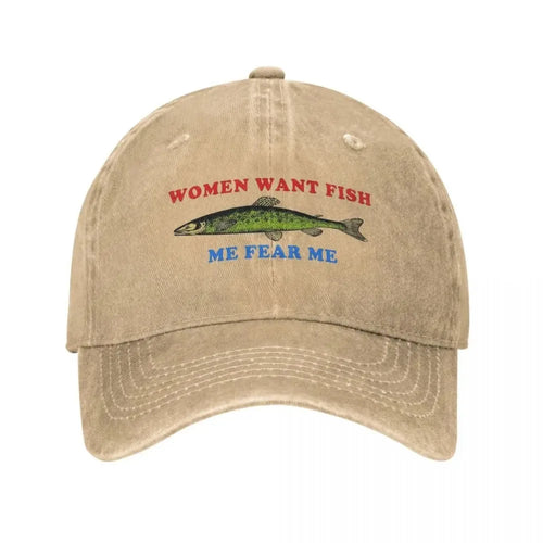 Women Want Fish Me Fear Me Baseball Cap Stuff Vintage Distressed Washed Funny