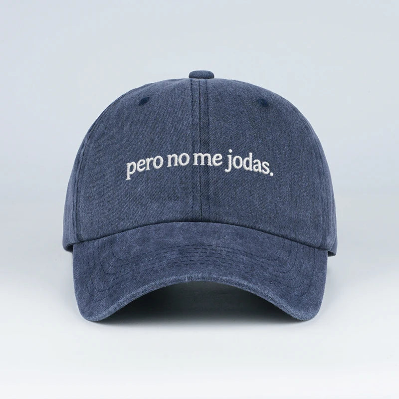 Funny Pero No Me Jodas Spanish Slogan Embroidered Vintage Baseball Cap Adjustable Daily Wear Hat