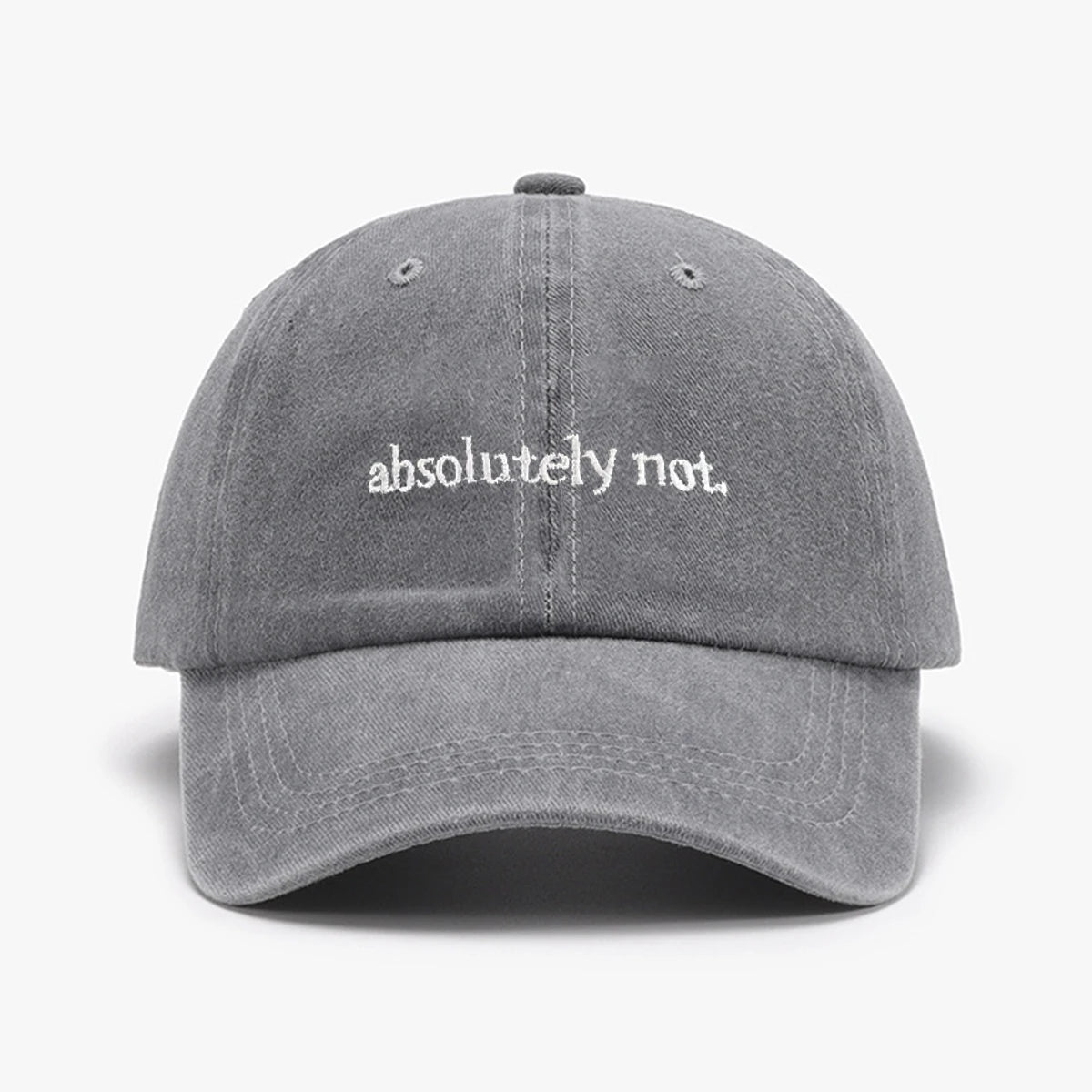 Absolutely Not Embroidery Printed Baseball Cap Outdoor Fashion