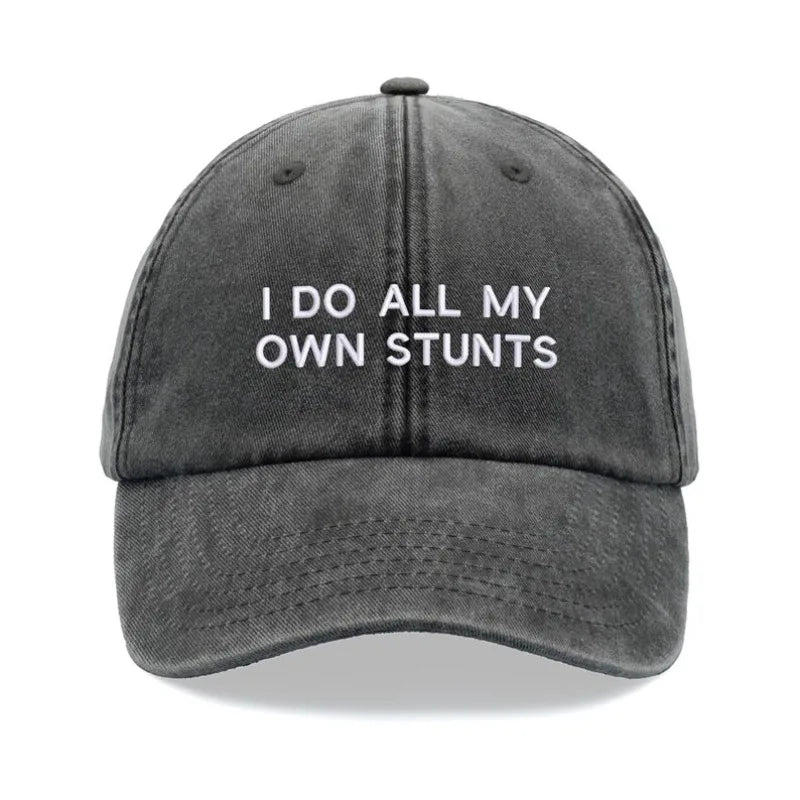 1pc "I Do All My Own Stunts" Baseball Caps Men Vintage Washed Dad Hat