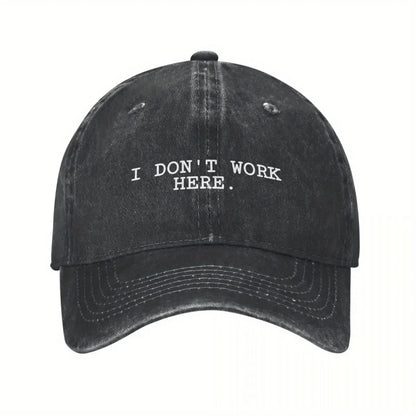I Don't Work Here Slogan Baseball Cap Cotton Distressed Washed Hat