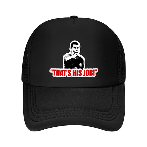 Roy Keane: That's His Job! Baseball Cap Luxury Man Hat