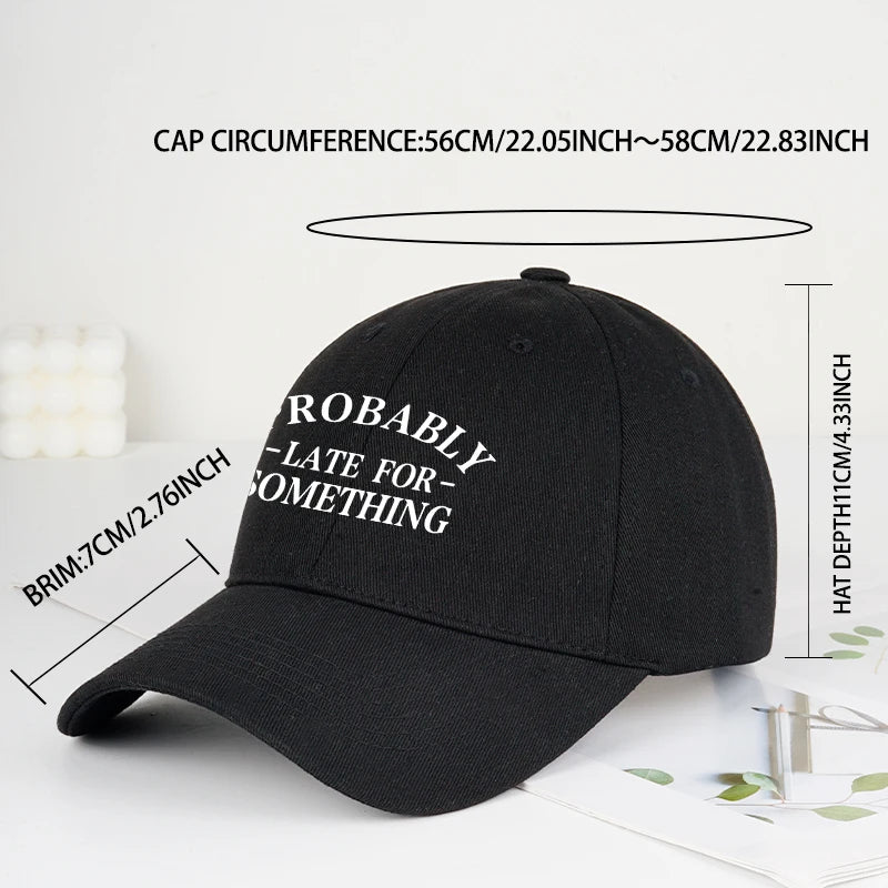 Fun “Probably Late For Something” Printed Soft-Peak Baseball Cap