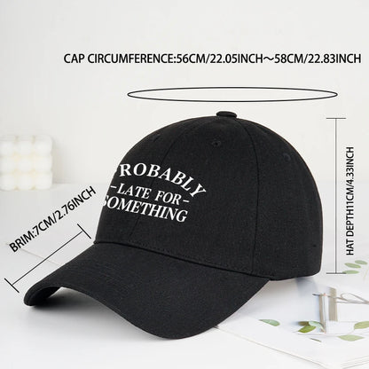 Fun “Probably Late For Something” Printed Soft-Peak Baseball Cap