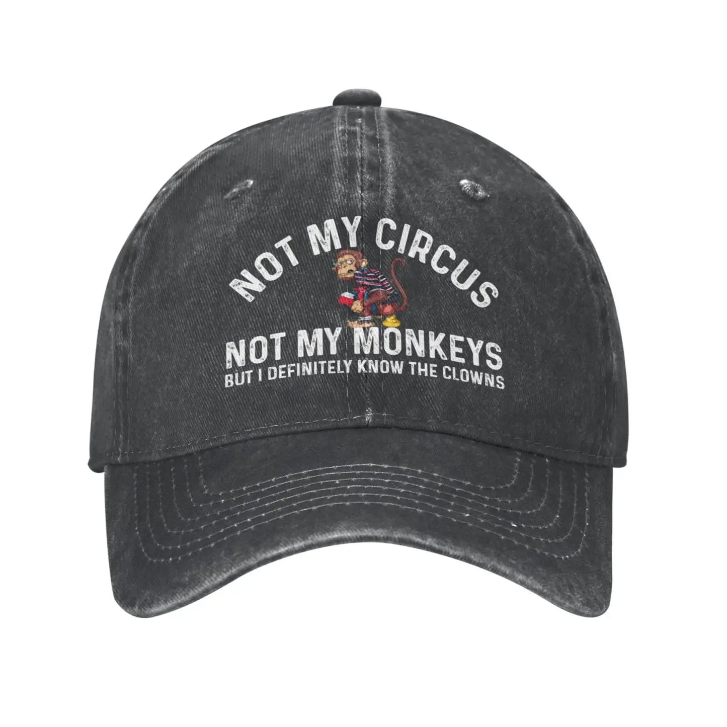 Funny Hat Not My Circus Not My Monkeys But I Definitely Know The Clowns Cap for Women