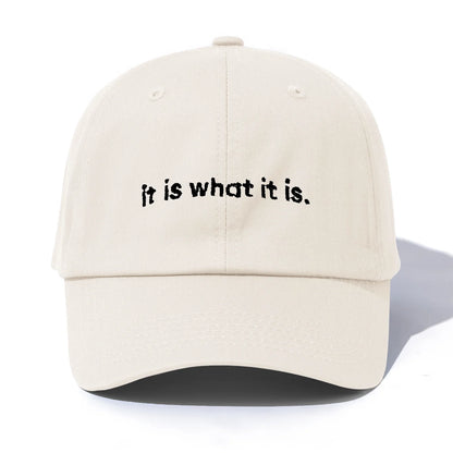 1pc It Is What It Is Embroidery Baseball Cap for Adults