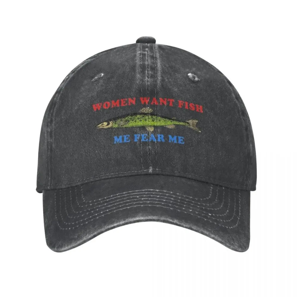 Women Want Fish Me Fear Me Baseball Cap Stuff Vintage Distressed Washed Funny