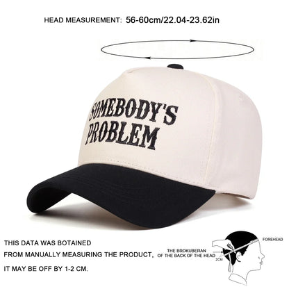 Unisex Somebody's Problem Letter Embroidery Baseball Caps Spring Autumn