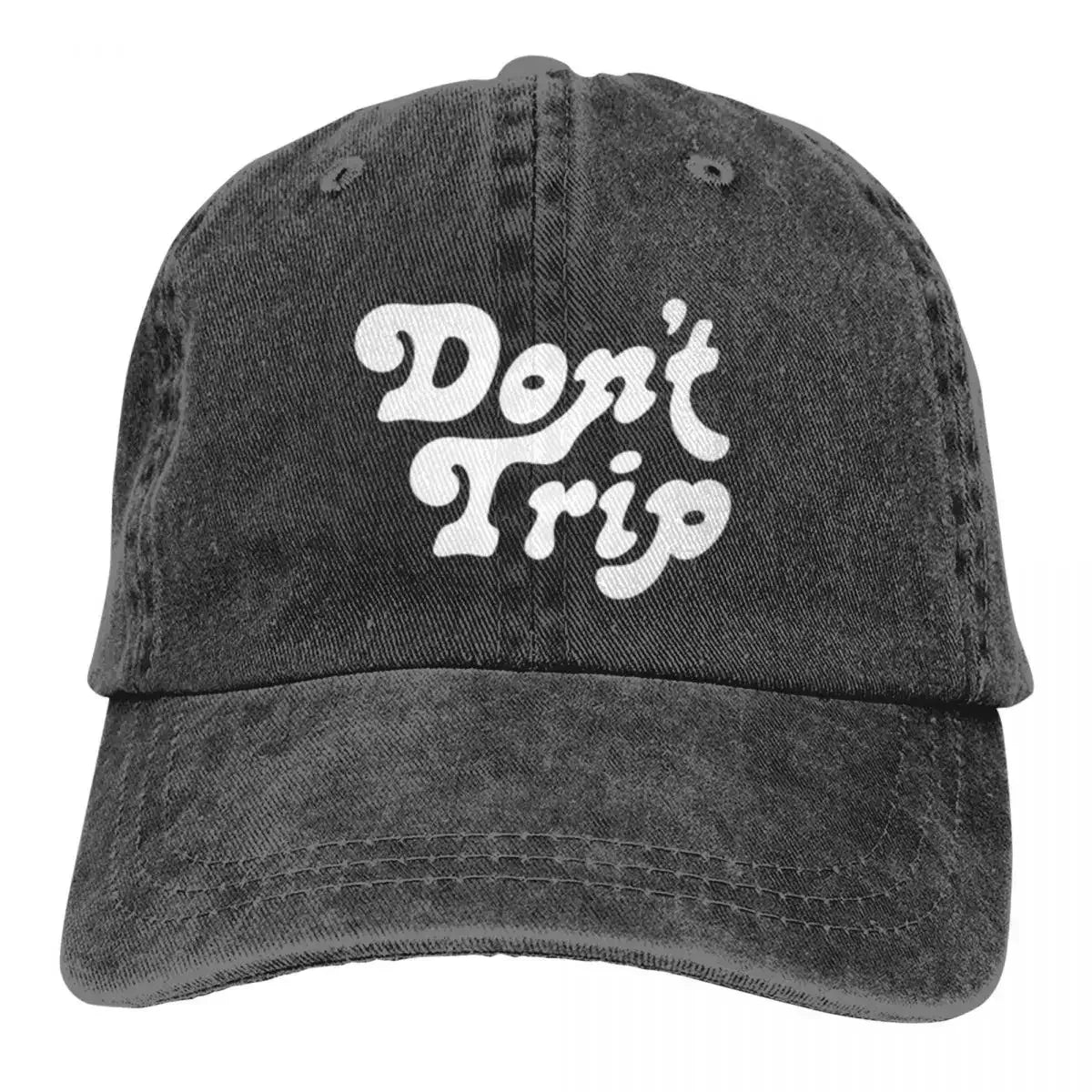 Don't Trip Casual Gift A Baseball Cap