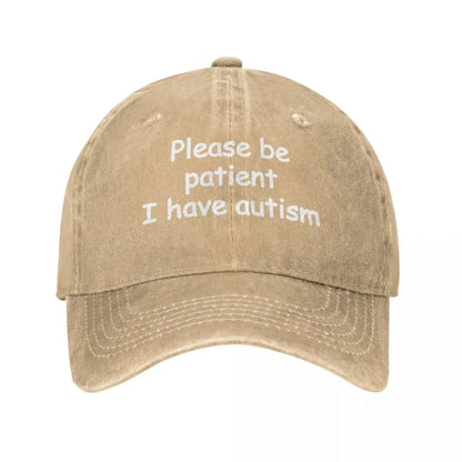 Please Be Patient I Have Autism Unisex Baseball Cap