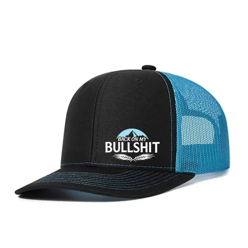Back On My Bullshit Printed Baseball Cap
