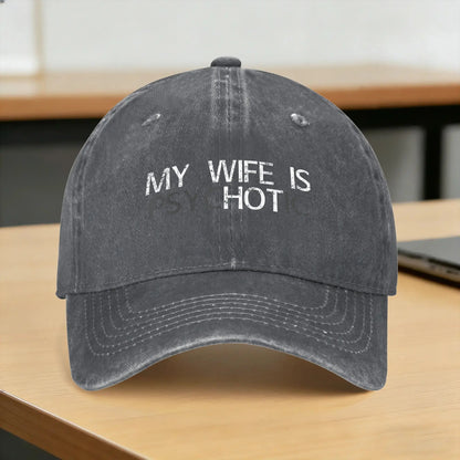 My Wife is Psychotic My Wife is Hot Illusion Funny Baseball Cap