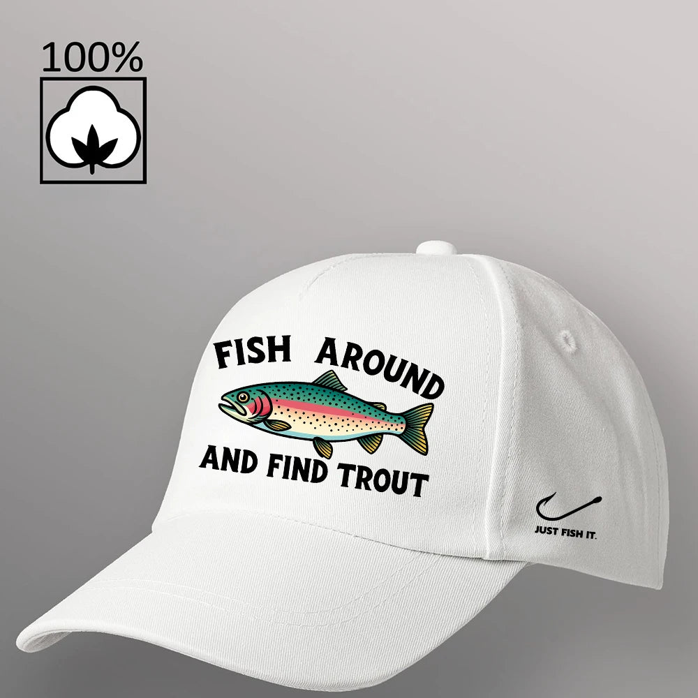 Fish Around and Find Trout Baseball Caps For Men Summer Hat Sun Protection Snapback Caps Sunshade Hat