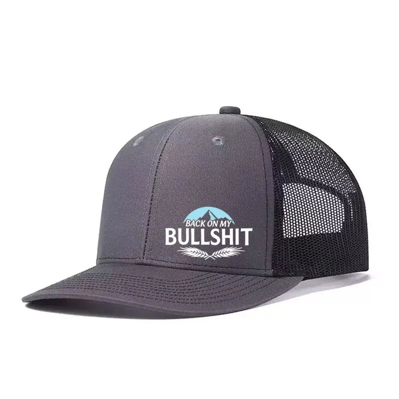 Back On My Bullshit Printed Baseball Cap