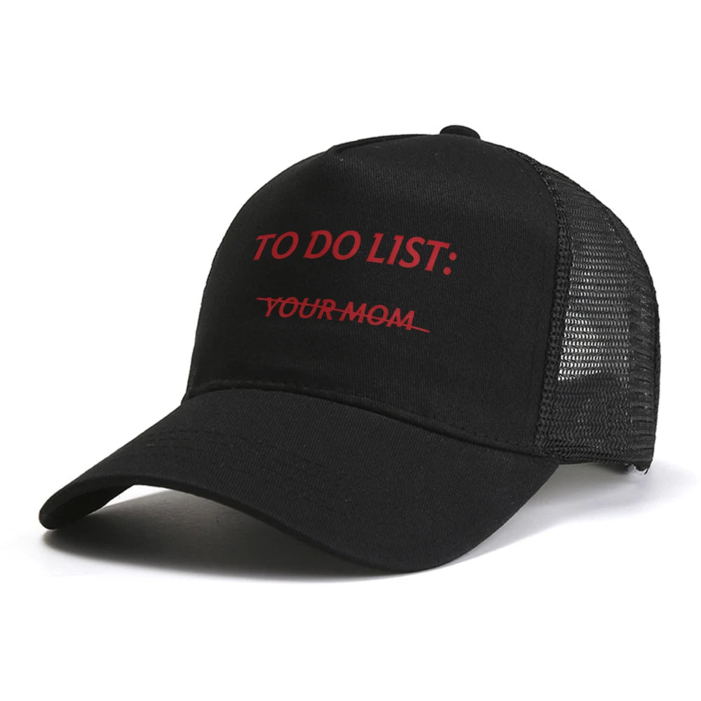 To Do List Your Mom Funny Meme Jokes Baseball Cap Summer